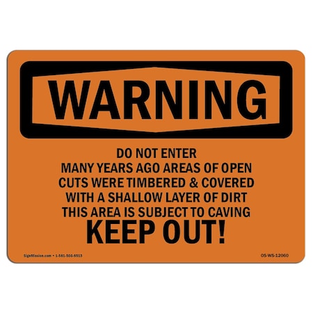 Signmission OSHA Warning Sign, 12" H, 18" W, Rigid Plastic, Do Not Enter Many Years Ago Areas Of Open, Landscape OS-WS-P-1218-L-12060